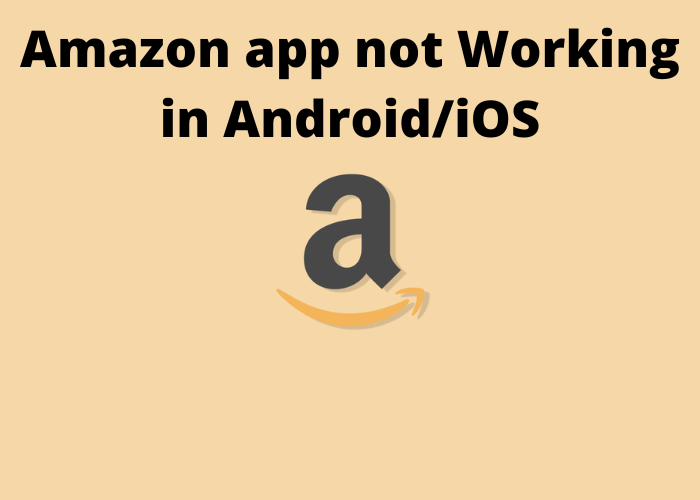 Amazon app not Working in Android/iOS