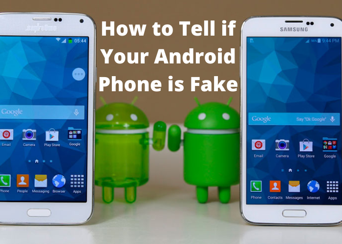 How to Tell if Your Android Phone is Fake