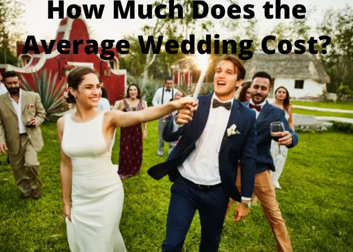 How Much Does the Average Wedding Cost?